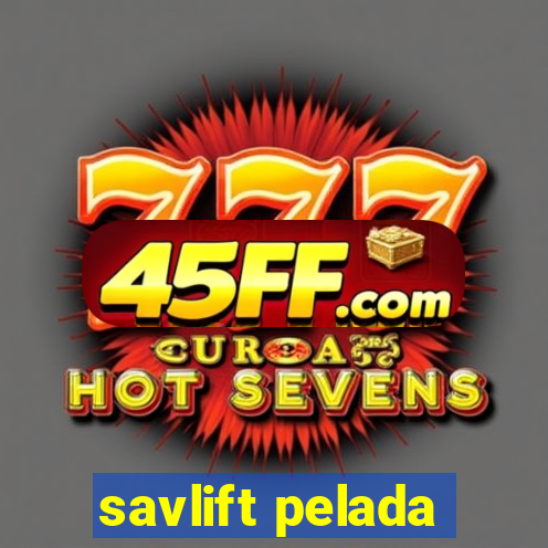 savlift pelada